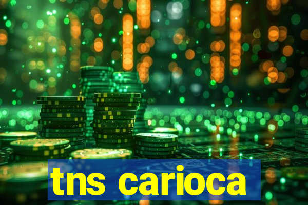 tns carioca